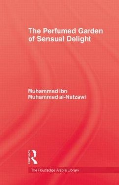 The Perfumed Garden of Sensual Delight - Al-Nafzawi, Muhammad Ibn Muhammad