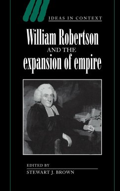 William Robertson and the Expansion of Empire - Brown, J. (ed.)