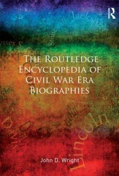 The Routledge Encyclopedia of Civil War Era Biographies - Wright, John D
