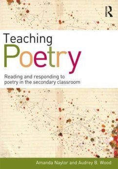 Teaching Poetry - Naylor, Amanda (University of Hull, UK, Selby College, UK and The Un; Wood, Audrey