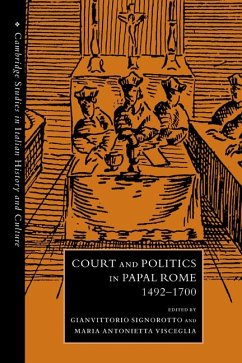 Court and Politics in Papal Rome, 1492 1700