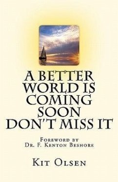 A Better World Is Coming Soon - Don't Miss It