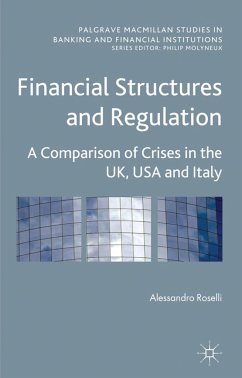 Financial Structures and Regulation: A Comparison of Crises in the Uk, USA and Italy - Roselli, Alessandro