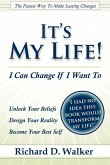 It's My Life! I Can Change If I Want To It's My Life! I Can Change If I Want To