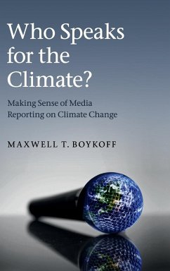 Who Speaks for the Climate? - Boykoff, Maxwell T.