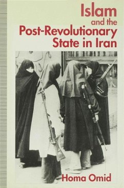 Islam and the Post-Revolutionary State in Iran - Omid, Homa