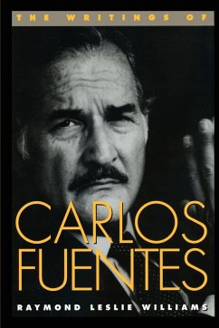 The Writings of Carlos Fuentes - Williams, Raymond Leslie