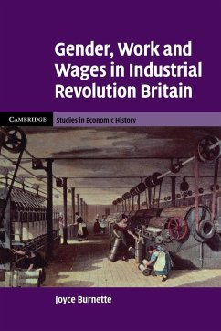 Gender, Work and Wages in Industrial Revolution Britain - Burnette, Joyce