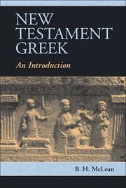 New Testament Greek - McLean, B H