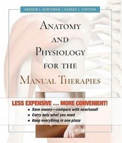 Anatomy and Physiology for the Manual Therapies - Kuntzman, Andrew; Tortora, Gerard J