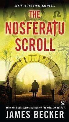 The Nosferatu Scroll - Becker, James