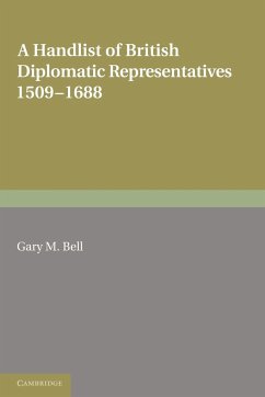 A Handlist of British Diplomatic Representatives - Bell, Gary M.