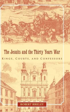 The Jesuits and the Thirty Years War - Bireley, Robert