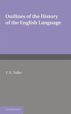 Outlines of the History of the English Language - Toller, T. N.