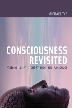 Consciousness Revisited - Tye, Michael