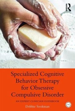 Specialized Cognitive Behavior Therapy for Obsessive Compulsive Disorder - Sookman, Debbie