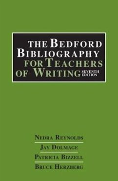 The Bedford Bibliography for Teachers of Writing - Reynolds, Nedra; Dolmage, Jay; Bizzell, Patricia; Herzberg, Bruce