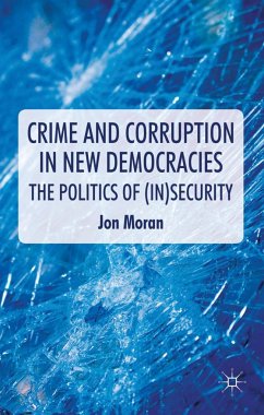 Crime and Corruption in New Democracies - Moran, J.