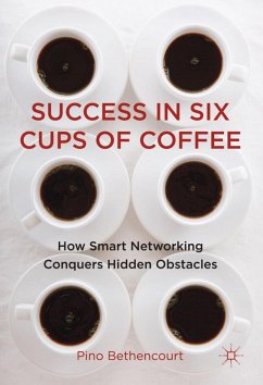 Success in Six Cups of Coffee - Bethencourt, P.