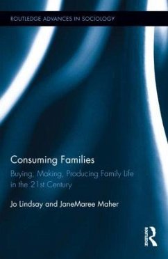 Consuming Families - Lindsay, Jo; Maher, Janemaree