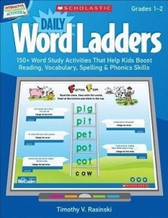 Interactive Whiteboard Activities: Daily Word Ladders (Gr. 1-2): 150+ Word Study Activities That Help Kids Boost Reading, Vocabulary, Spelling & Phoni - Rasinski, Timothy