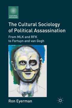 The Cultural Sociology of Political Assassination - Eyerman, Ron