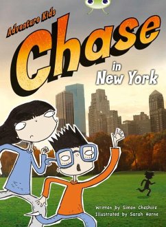 Bug Club Independent Fiction Year Two Orange A Adventure Kids: Chase in New York - Cheshire, Simon