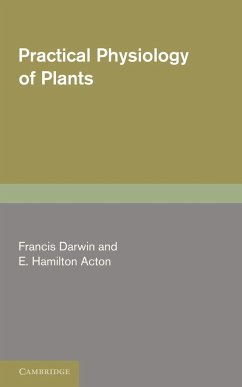 Practical Physiology of Plants - Darwin, Francis; Hamilton Acton, E.