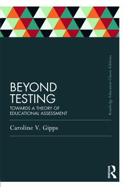 Beyond Testing (Classic Edition) - Gipps, Caroline (Formerly University of Wolverhampton, UK)