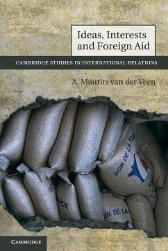 Ideas, Interests and Foreign Aid - van der Veen, A. Maurits