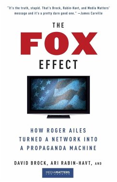 The Fox Effect - Brock, David; Rabin-Havt, Ari; Media Matters For America