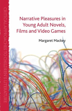 Narrative Pleasures in Young Adult Novels, Films and Video Games - Mackey, M.