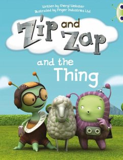 Bug Club Guided Fiction Year 1 Yellow A Zip and Zap and The Thing - Webster, Sheryl