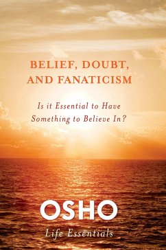 Belief, Doubt, and Fanaticism - Osho