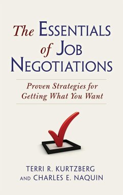 The Essentials of Job Negotiations - Kurtzberg, Terri R.; Naquin, Charles E.