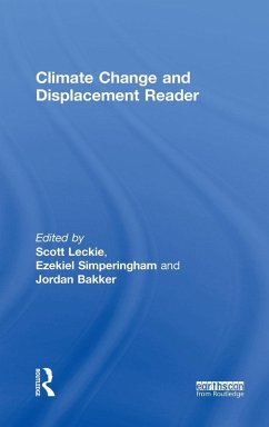 Climate Change and Displacement Reader - Leckie, Scott; Simperingham, Ezekiel; Bakker, Jordan