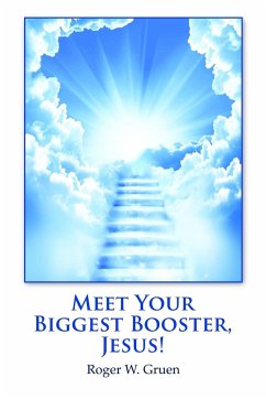 Meet Your Biggest Booster, Jesus! - Gruen, Roger W.