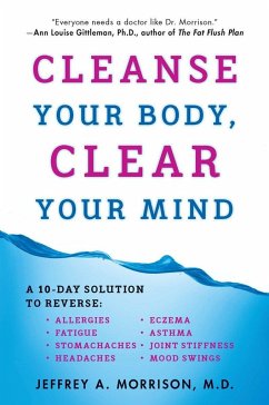 Cleanse Your Body, Clear Your Mind - Morrison, Jeffrey