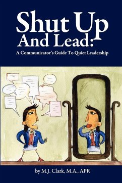 Shut Up and Lead - Clark, M. J.