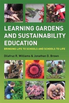 Learning Gardens and Sustainability Education - Williams, Dilafruz; Brown, Jonathan (Portland State University, USA)