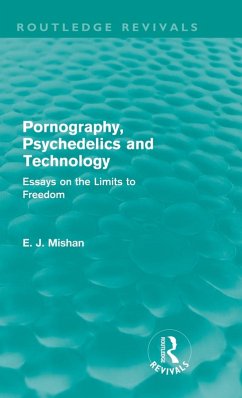 Pornography, Psychedelics and Technology (Routledge Revivals) - Mishan, E J