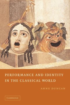 Performance and Identity in the Classical World - Duncan, Anne