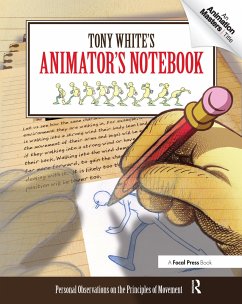 Tony White's Animator's Notebook - White, Tony