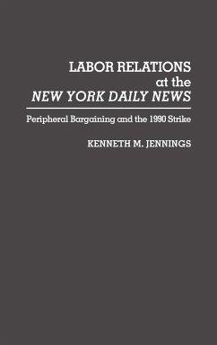 Labor Relations at the New York Daily News - Jennings, Kenneth M.