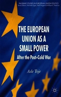 The European Union as a Small Power: After the Post-Cold War - Toje, A.