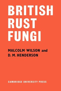 British Rust Fungi - Wilson, Malcolm; Henderson, D. M.