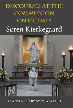 Discourses at the Communion on Fridays - Kierkegaard, Søren