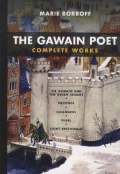 The Gawain Poet: Complete Works: Sir Gawain and the Green Knight, Patience, Cleanness, Pearl, Saint Erkenwald - Borroff, Marie