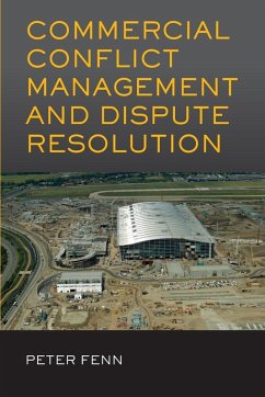 Commercial Conflict Management and Dispute Resolution - Fenn, Peter