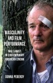 Masculinity and Film Performance: Male Angst in Contemporary American Cinema